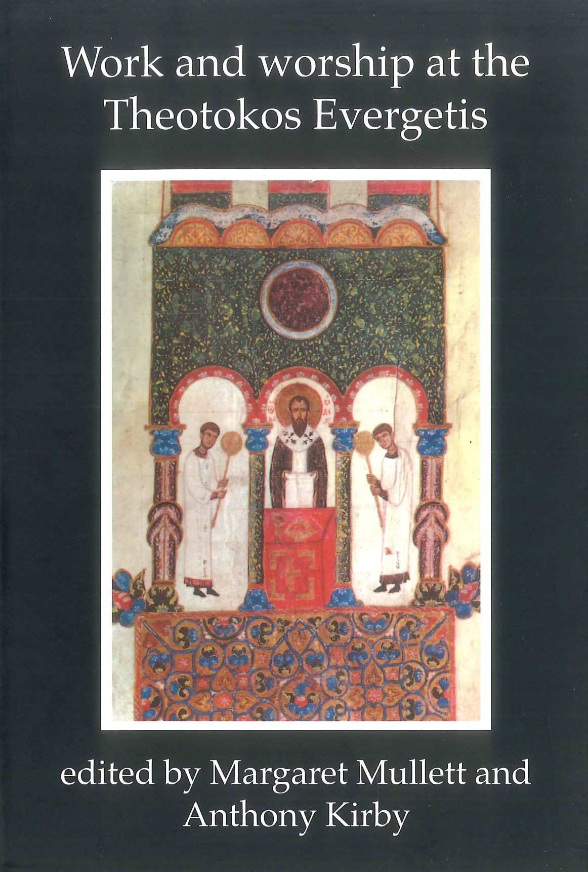 Cover of Work and Worship at the Theotokos Evergetis